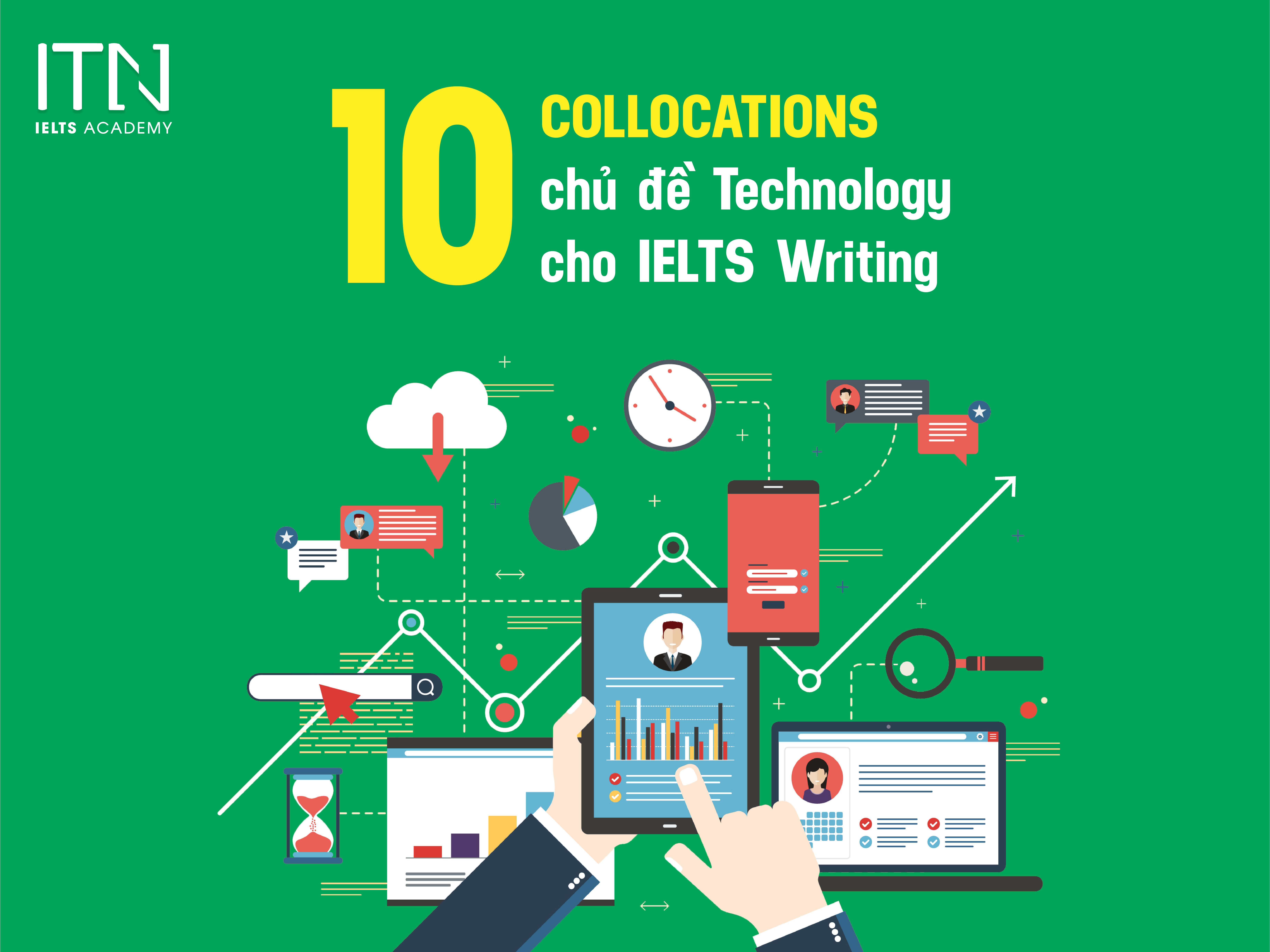 10 Collocations Chủ Đề Technology Cho IELTS Writing