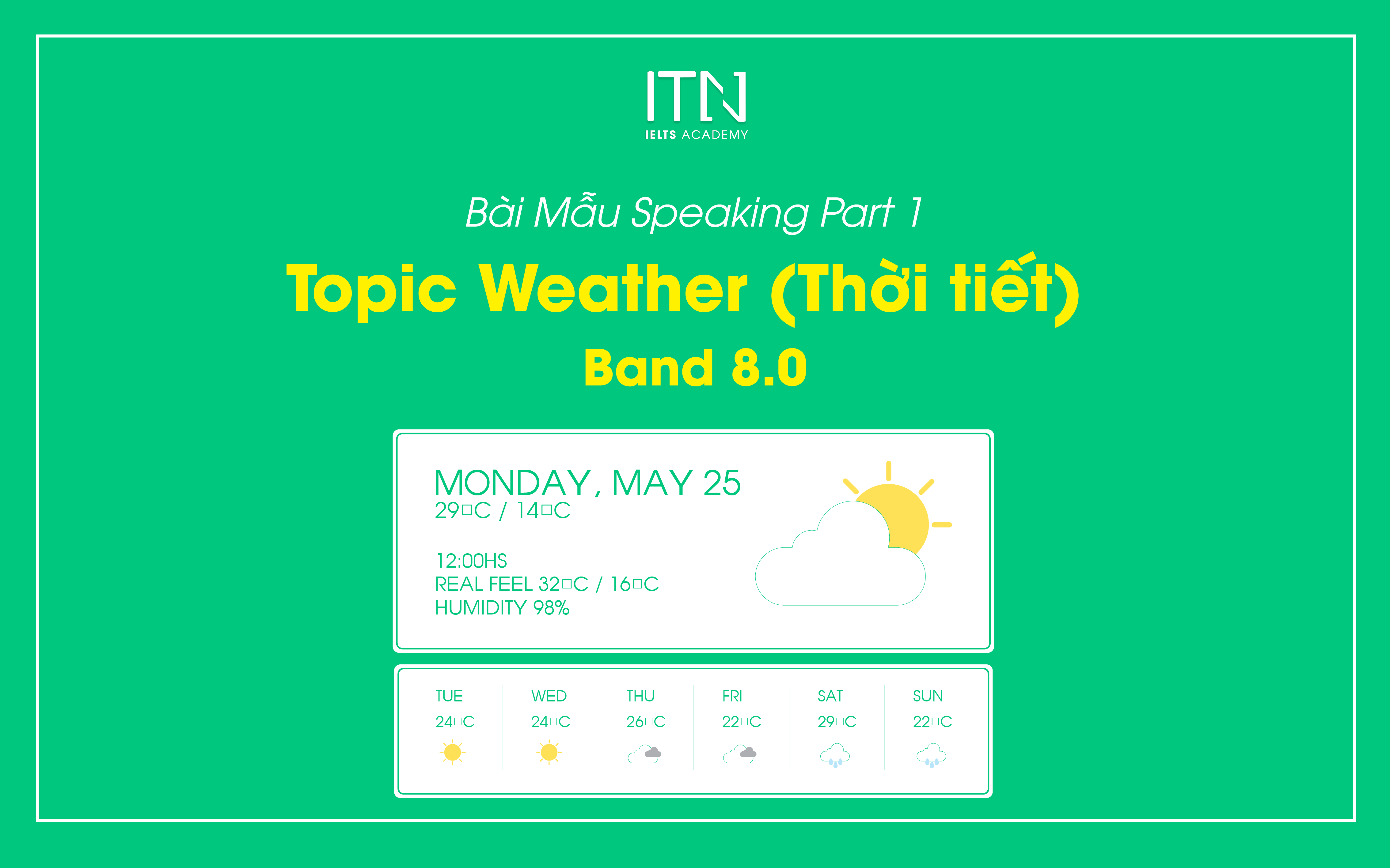 Bài Mẫu Speaking Part 1: Weather (Thời tiết) Band 8.0