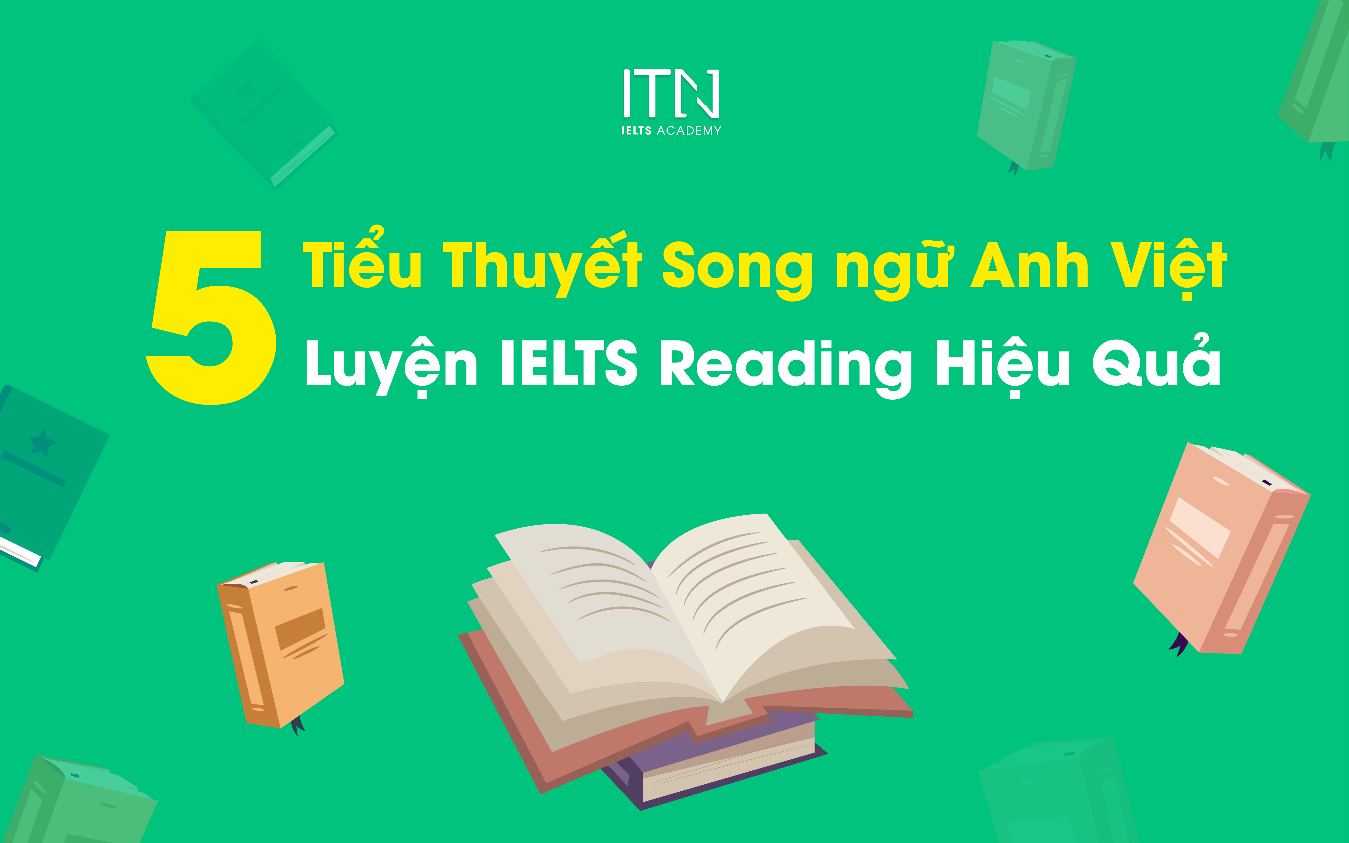 5 Tiểu Thuyết Song ngữ Anh Việt Luyện IELTS Reading Hiệu Quả