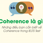 Coherence Là Gì? Những Điều Bạn Cần Biết Về Coherence Trong IELTS Test