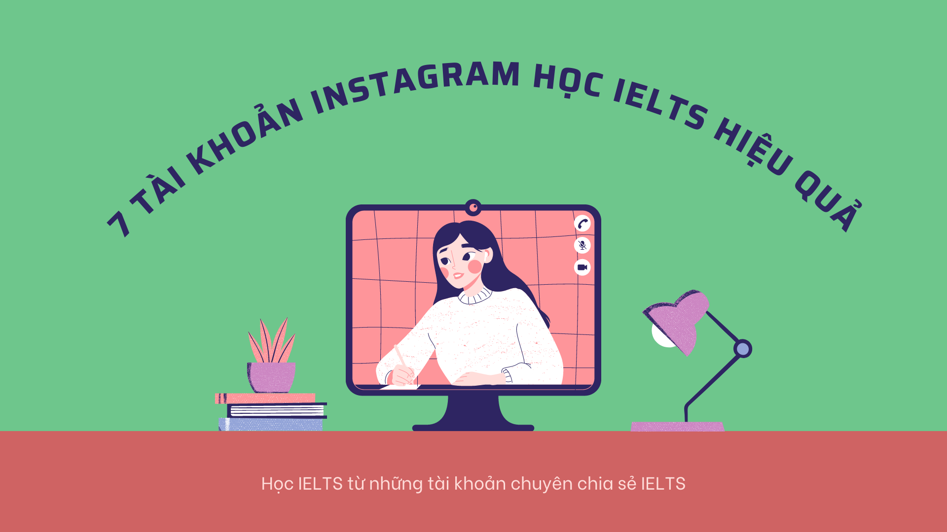 Tuyệt Chiêu Học IELTS Qua Instagram Hiệu Quả 